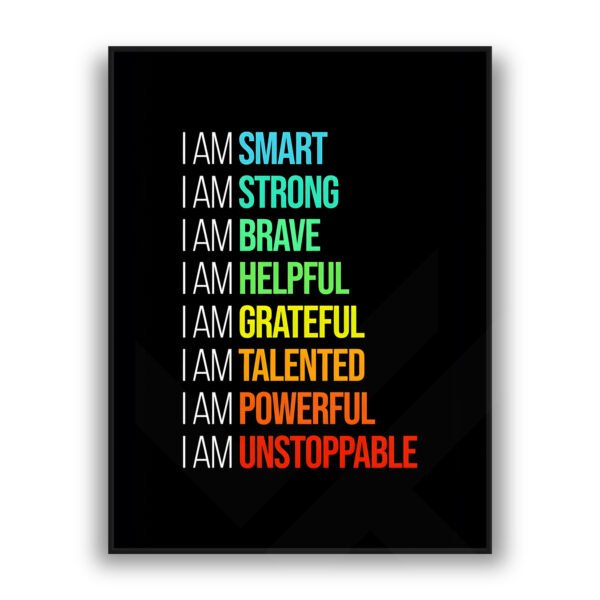 Motivational wall art with colorful “I AM” affirmations including smart, strong, brave, grateful, powerful, and unstoppable on a black background.