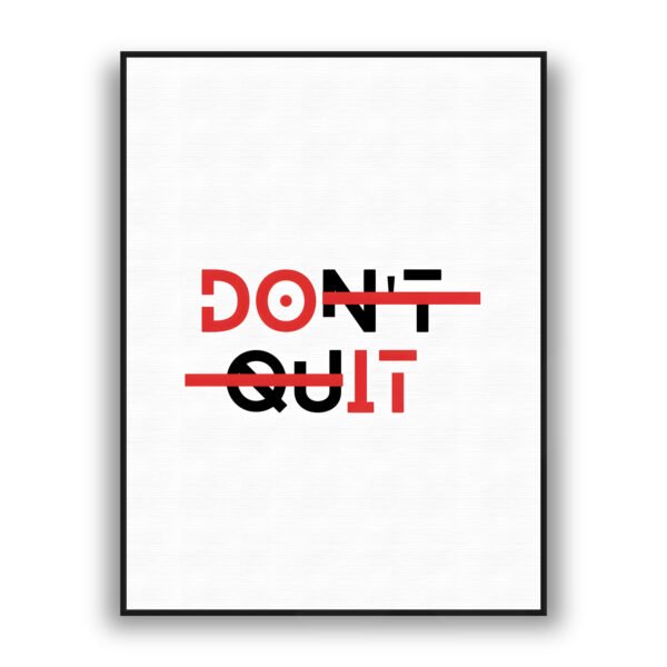 Modern black and red typography wall art with the words Don’t Quit crossed out to highlight the message Do It on a white background.