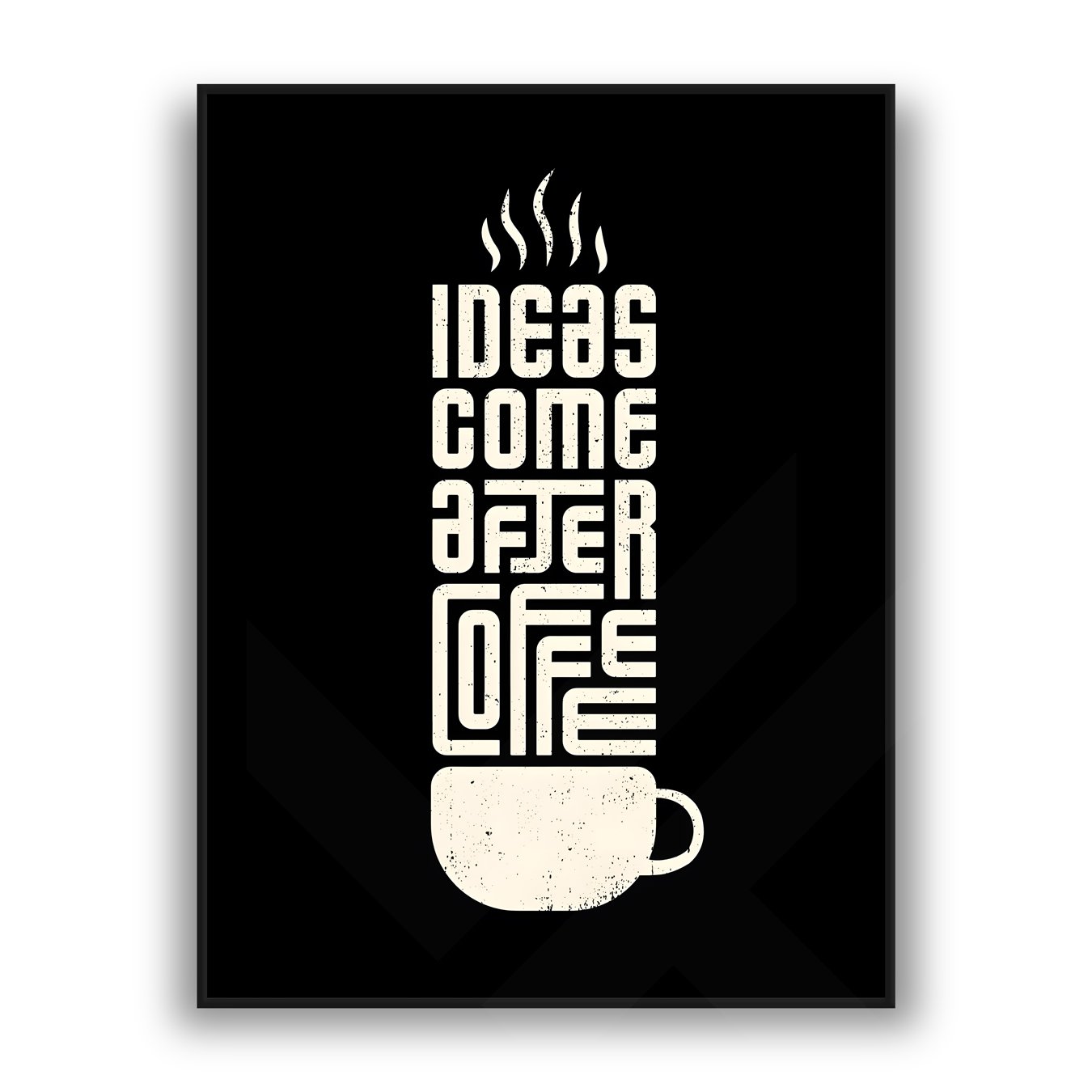 Minimalist black wall art with cream text reading Ideas Come After Coffee shaped like a coffee cup with steam rising above it.