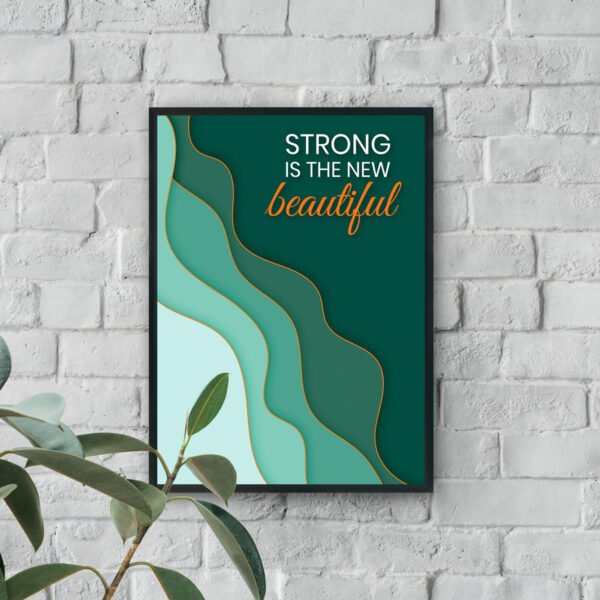 Modern green and orange motivational wall art with quote Strong is the new beautiful in bold typography