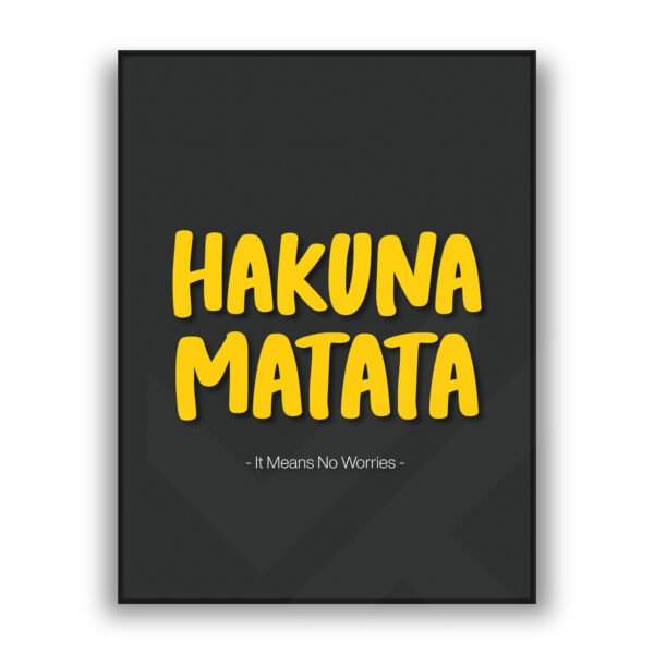 Yellow “Hakuna Matata” text on dark background with subtitle “It Means No Worries.